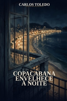 Paperback Copacabana envelhece à noite (Portuguese Edition) [Portuguese] Book