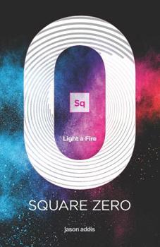 Paperback Square Zero: Light a Fire Book