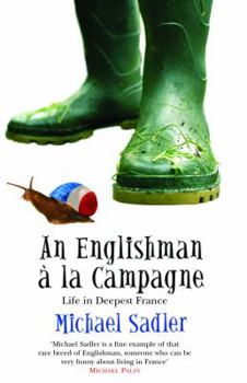 Paperback An Englishman a la Campagne: Life in Deepest France Book