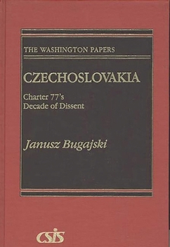 Hardcover Czechoslovakia: Charter 77's Decade of Dissent Book