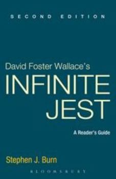 David Foster Wallace's Infinite Jest: A Reader's Guide - Book  of the Continuum Contemporaries