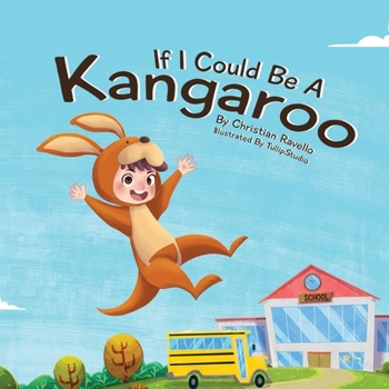 Paperback If I Could Be A Kangaroo Book