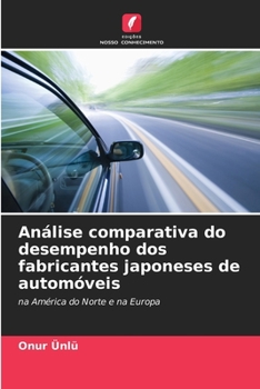 Paperback Análise comparativa do desempenho dos fabricantes japoneses de automóveis [Portuguese] Book