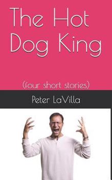 Paperback The Hot Dog King: (four Short Stories) Book