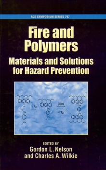 Fire and Polymers: Materials and Solutions for Hazard Prevention (Acs Symposium Series)