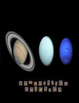 Composition Notebook: Composition Notebook for the Space and Astronomy Lover - Wide Ruled 7.44 X 9.69" - The Planets in the Solar System