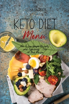 Paperback Keto Diet Menu: How To Lose Weight Rapidly and Effectively - Over 50 Best Recipes Book