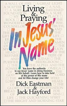 Paperback Living & Praying in Jesus' Name Book