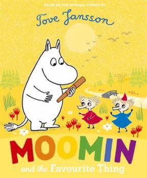 Paperback Moomin and the Favourite Thing Book