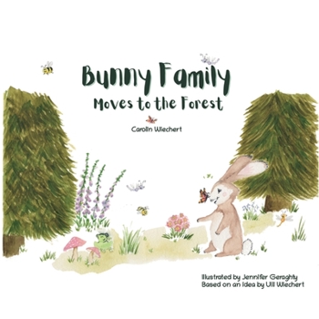Paperback Bunny Family moves to the forest Book