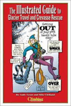 Paperback The Illustrated Guide to Glacier Travel and Crevasse Rescue Book