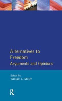 Hardcover Alternatives to Freedom: Arguments and Opinions Book