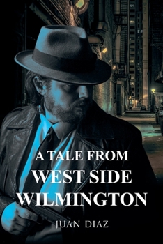 Paperback A Tale from West Side Wilmington Book