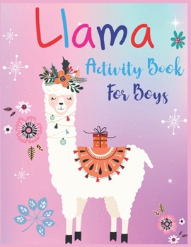 Paperback Llama Activity Book For Boys: A Fun Kid Workbook Game For Learning, Coloring, Dot To Dot, Mazes and More Book