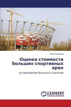 Paperback Otsenka Stoimosti Bol'shikh Sportivnykh Aren [Russian] Book