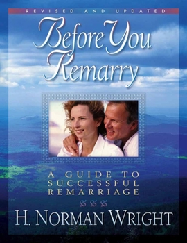 Paperback Before You Remarry: A Guide to Successful Remarriage Book