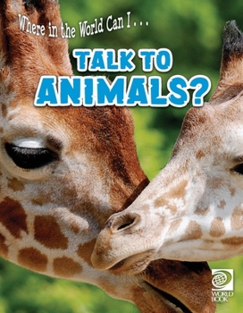 Paperback Where in the World Can I ... Talk to Animals? Book