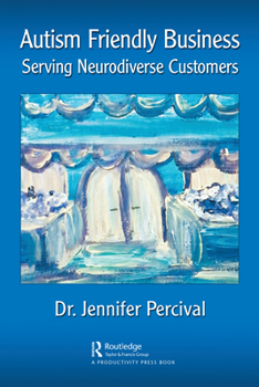 Hardcover Autism Friendly Business: Serving Neurodiverse Customers Book