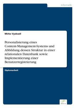 Paperback Personalisierung eines Content-Management-Systems und Abbildung dessen Struktur in einer relationalen Datenbank sowie Implementierung einer Benutzerre [German] Book