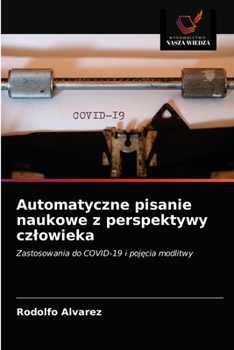 Paperback Automatyczne pisanie naukowe z perspektywy czlowieka [Polish] Book