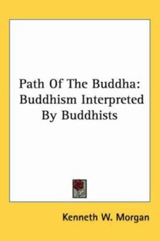 Paperback Path of the Buddha: Buddhism Interpreted by Buddhists Book