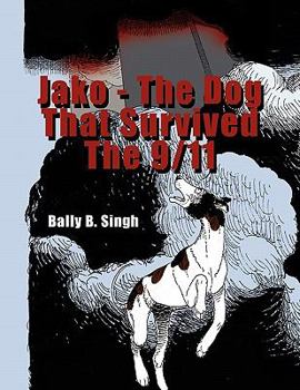 Paperback Jako - The Dog That Survived the 9/11 Book