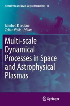 Paperback Multi-Scale Dynamical Processes in Space and Astrophysical Plasmas Book