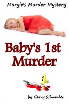 Paperback Baby's First Murder: Margie's Murder Mystery Book