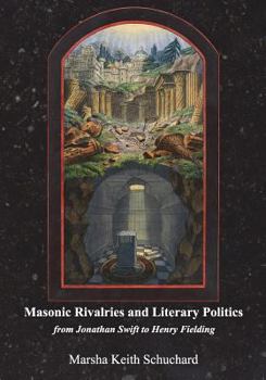 Paperback Masonic Rivalries and Literary Politics: From Jonathan Swift to Henry Fielding Book