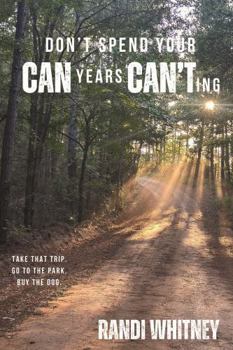 Don’t Spend Your CAN Years CAN’Ting