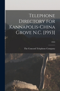 Paperback Telephone Directory for Kannapolis-China Grove N.C. [1953]; 1953 Book