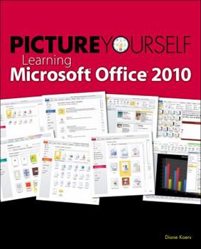 Paperback Picture Yourself Learning Microsoft Office 2010 Book