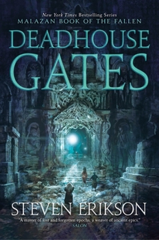 Deadhouse Gates: Book Two of The Malazan Book of the Fallen