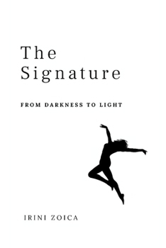Paperback The Signature: From Darkness to Light Book