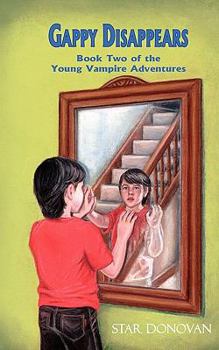 Paperback Gappy Disappears (Book Two of the Young Vampire Adventures) Book