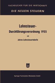 Paperback Lohnsteuer-Durchführungsverordnung: In Der Fassung Der Verordnung Vom 21. Dezember 1956. Mit Jahres- Und Monatslohnsteuertabelle 1957 [German] Book