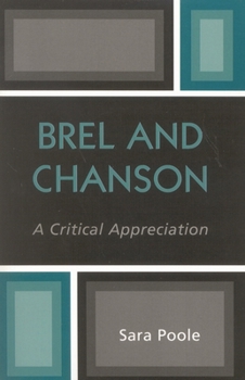Paperback Brel and Chanson: A Critical Appreciation Book