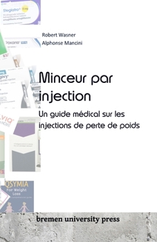 Paperback Minceur par injection: Un guide médical sur les injections de perte de poids [French] Book