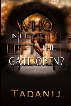 Paperback Who In The Hell Left The Gate Open? Book