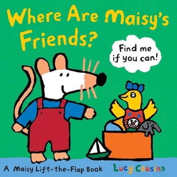 Where Are Maisy's Friends?: A Lift-the-Flap Book (Maisy) - Book  of the Maisy Lift-the-Flap Books