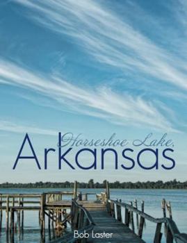Hardcover Horseshoe Lake, Arkansas Book
