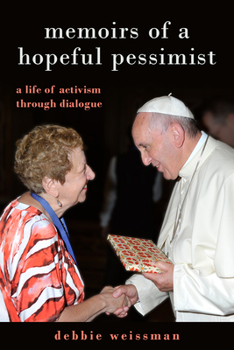 Hardcover Memoirs of a Hopeful Pessimist: A Life of Activism Through Dialogue Book