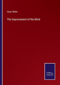 Paperback The Improvement of the Mind Book