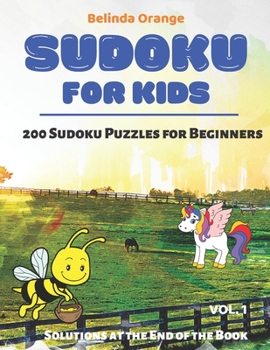 Paperback Sudoku for Kids Vol. 1: 200 Sudoku Puzzles for Beginners - Solutions at the End of the Book