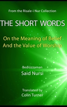 Paperback The Short Words: On the Meaning of Belief and the Value of Worship Book