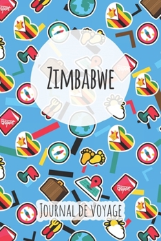 Journal de voyage Zimbabwe: Planificateur de voyage I Carnet de route I Carnet à grille à points I Carnet de voyage I Journal de voyage I Journal de poche I Cadeau pour le routard (French Edition)