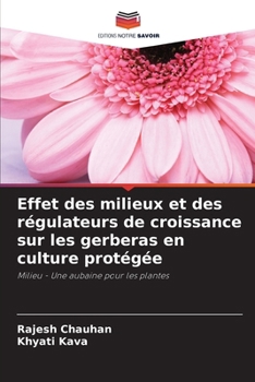 Paperback Effet des milieux et des régulateurs de croissance sur les gerberas en culture protégée [French] Book