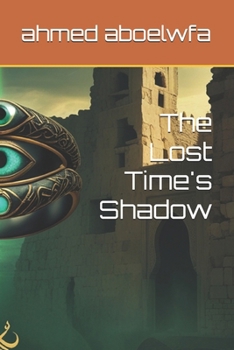 The Lost Time's Shadow