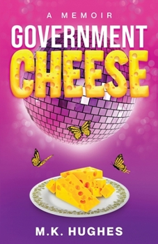 Paperback Government Cheese: A Memoir Book