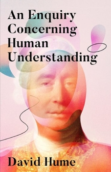Paperback An Enquiry Concerning Human Understanding: (Annotated Edition) Book